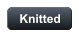 Knitted