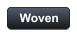 Woven