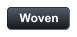 Woven