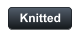 Knitted
